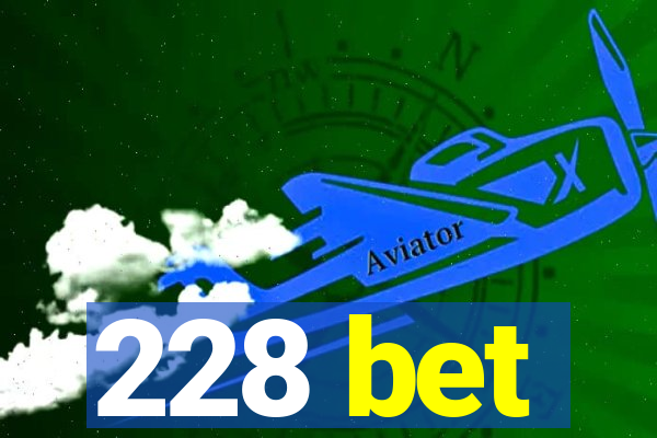 228 bet